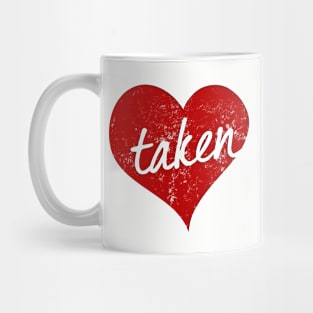 I'm Taken In Love Valentines Day Heart Mug